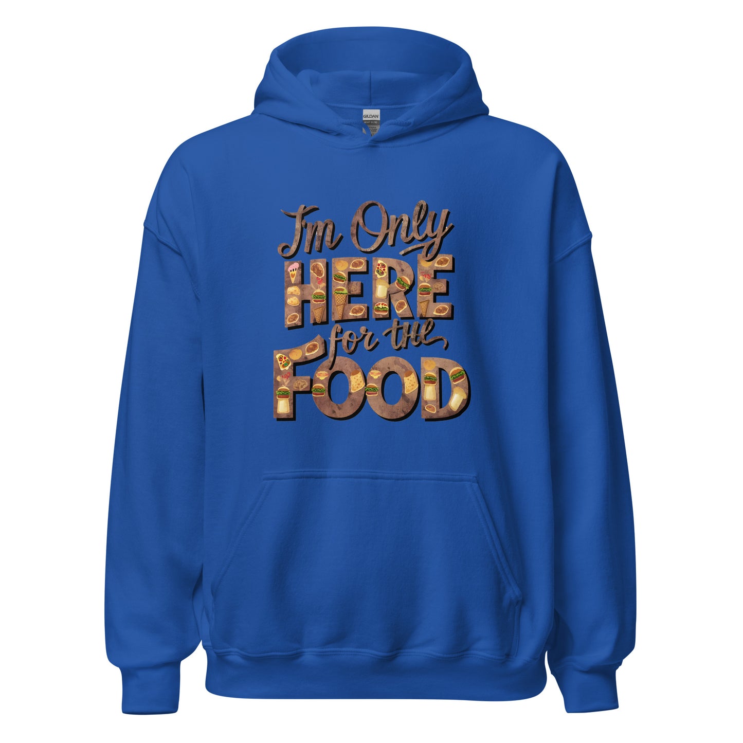 Unisex | I'm Only Here For The Food - Stylish Hoodie