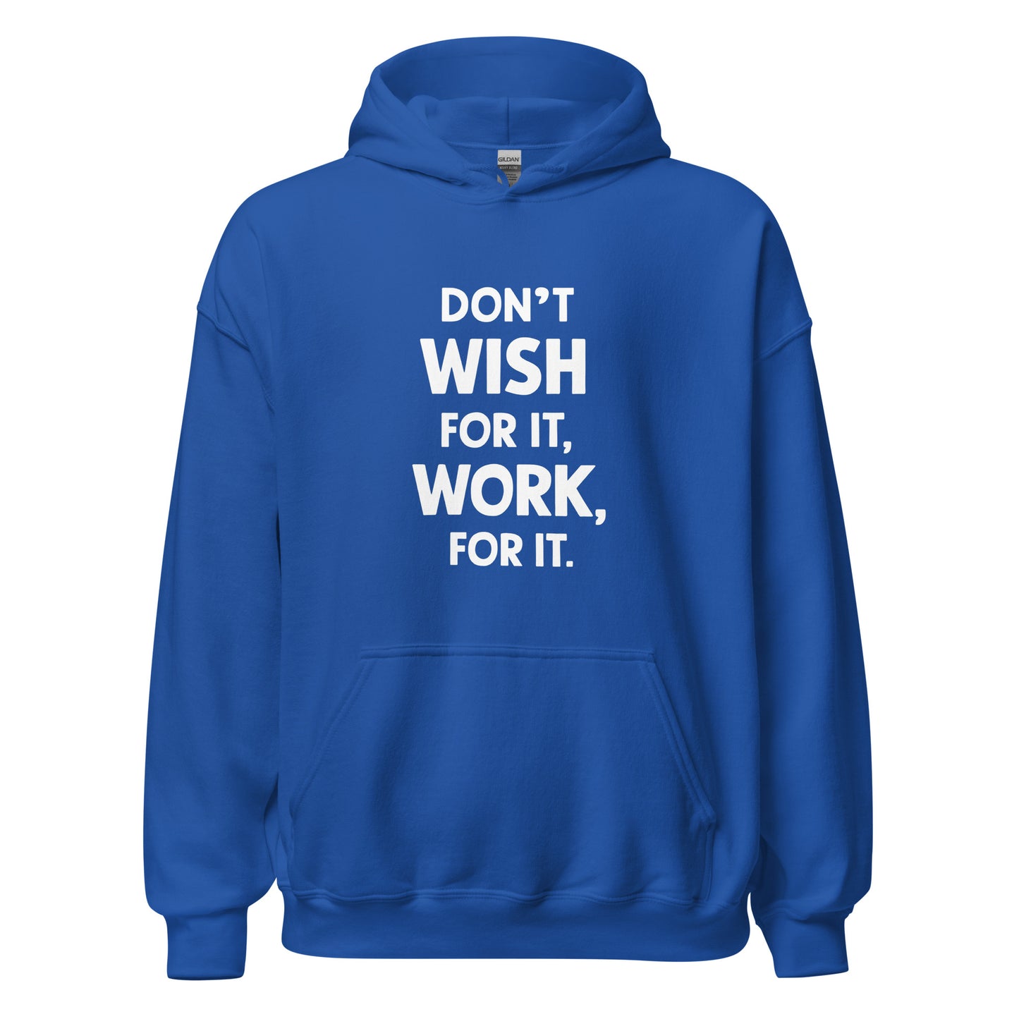 Unisex | Don't Wish For It Work For It - Soft Hoodie