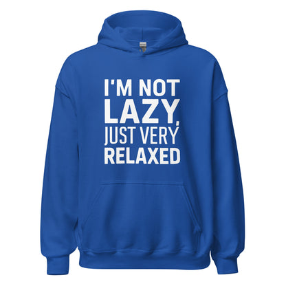 Unisex | I'm Not Lazy I'm Just Very Relaxed - Hoodie