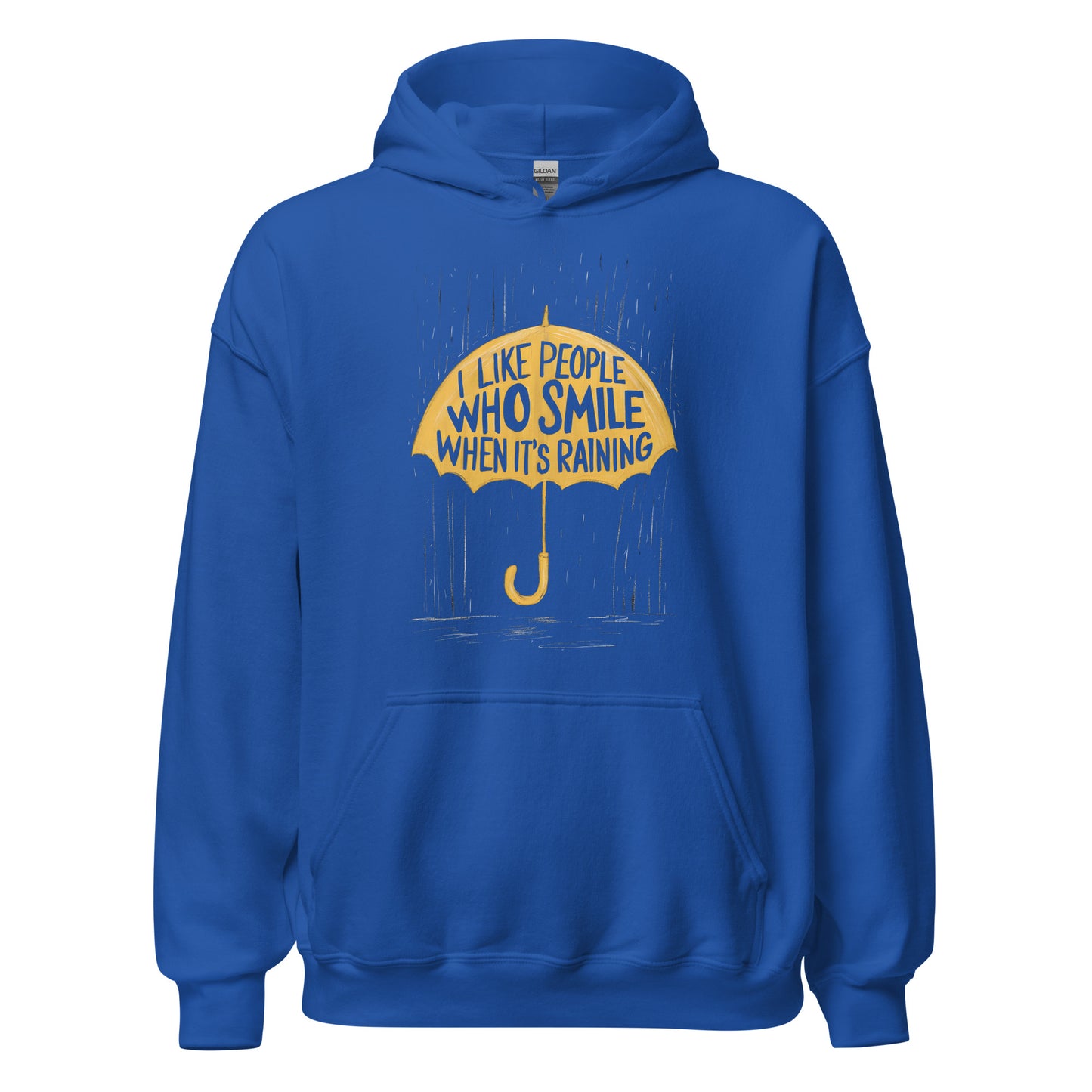 Unisex | I Like People Who Smile When It's Raining - Hoodie