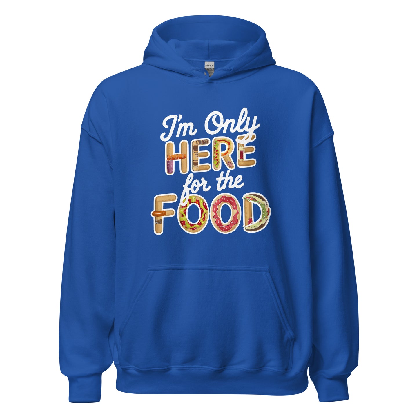 Unisex | I'm Only Here For The Food Hoodie