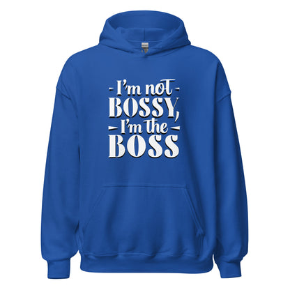 Unisex | I'm Not Bossy, I'm The Boss - Hoodie