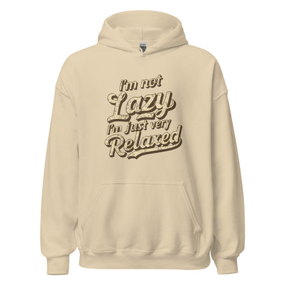 Unisex | I'm Not Lazy - I'm Just Relaxed Hoodie