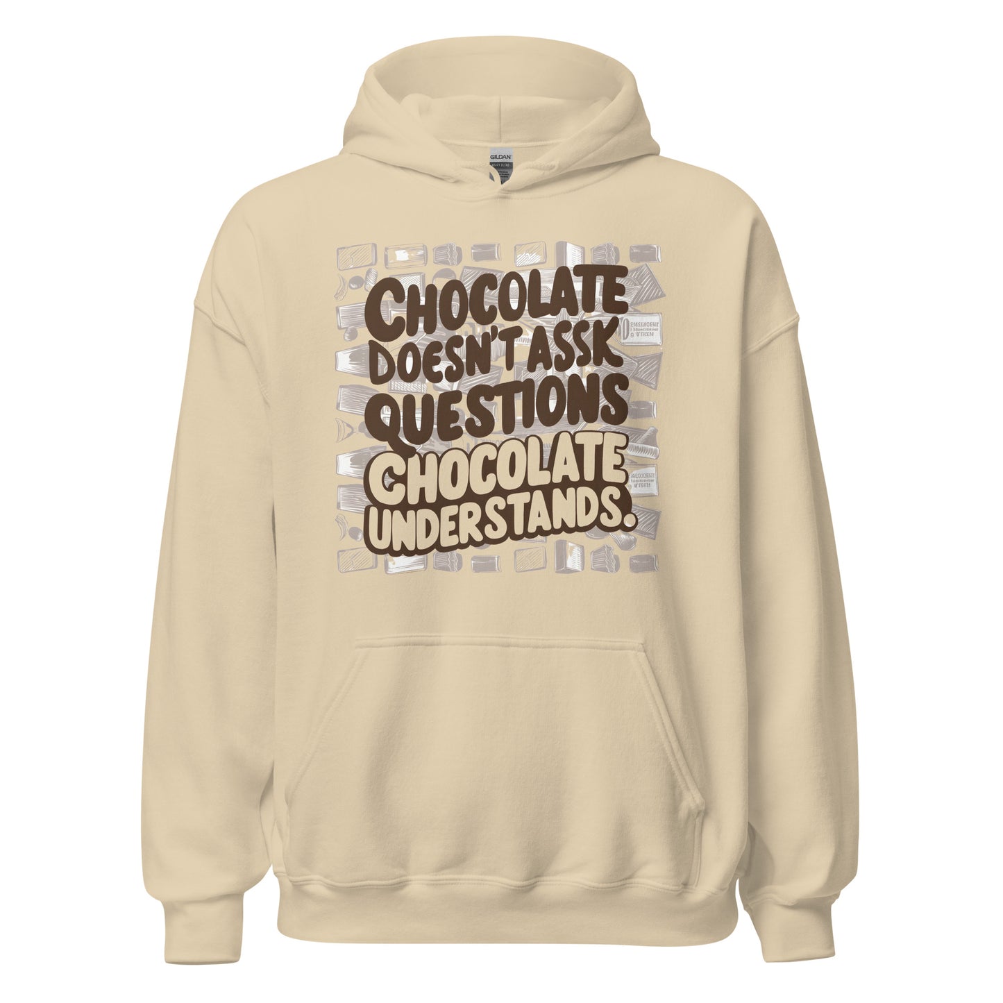Unisex | Chocolate Doesn't Ask Questions Chocolate Understands Hoodie