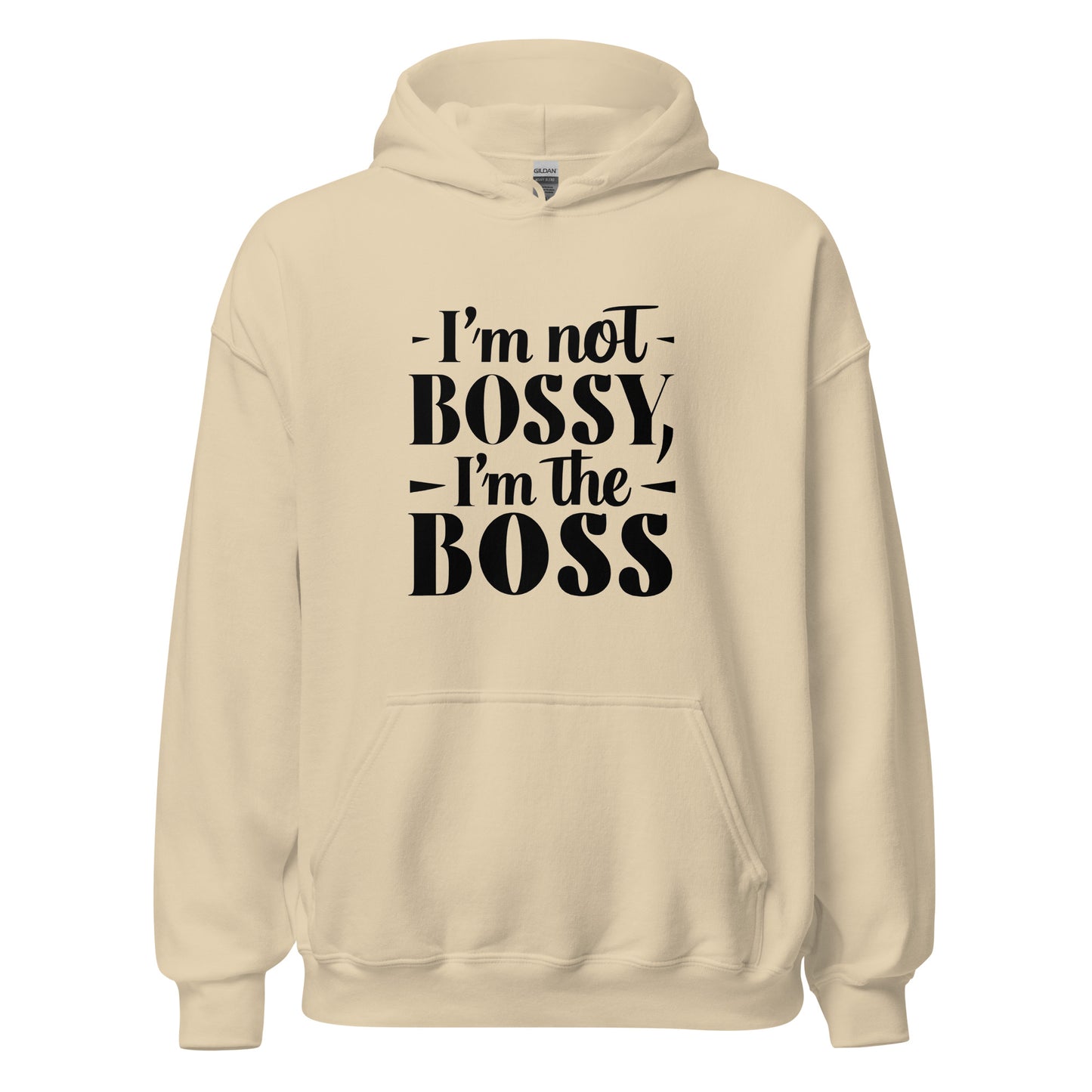 Unisex | I'm Not Bossy, I'm The Boss - Hoodie