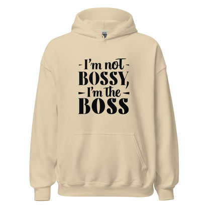 Unisex | I'm Not Bossy, I'm The Boss - Hoodie