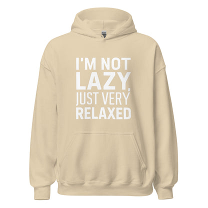 Unisex | I'm Not Lazy I'm Just Very Relaxed - Hoodie