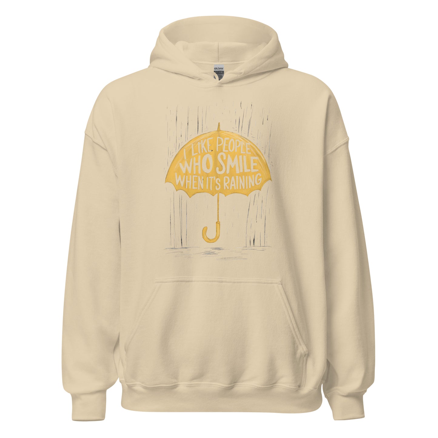 Unisex | I Like People Who Smile When It's Raining - Hoodie
