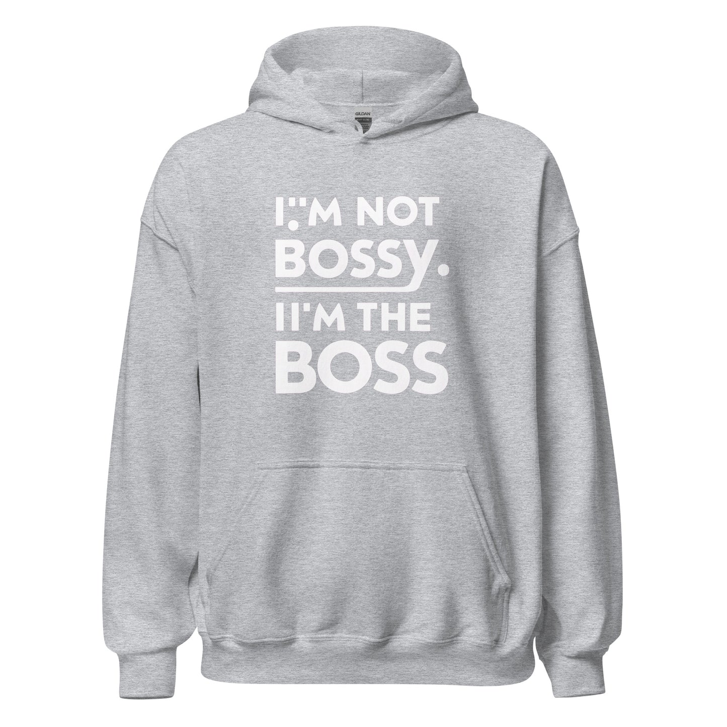 Unisex | I'm Not Bossy I'm The Boss Stylish Hoodie