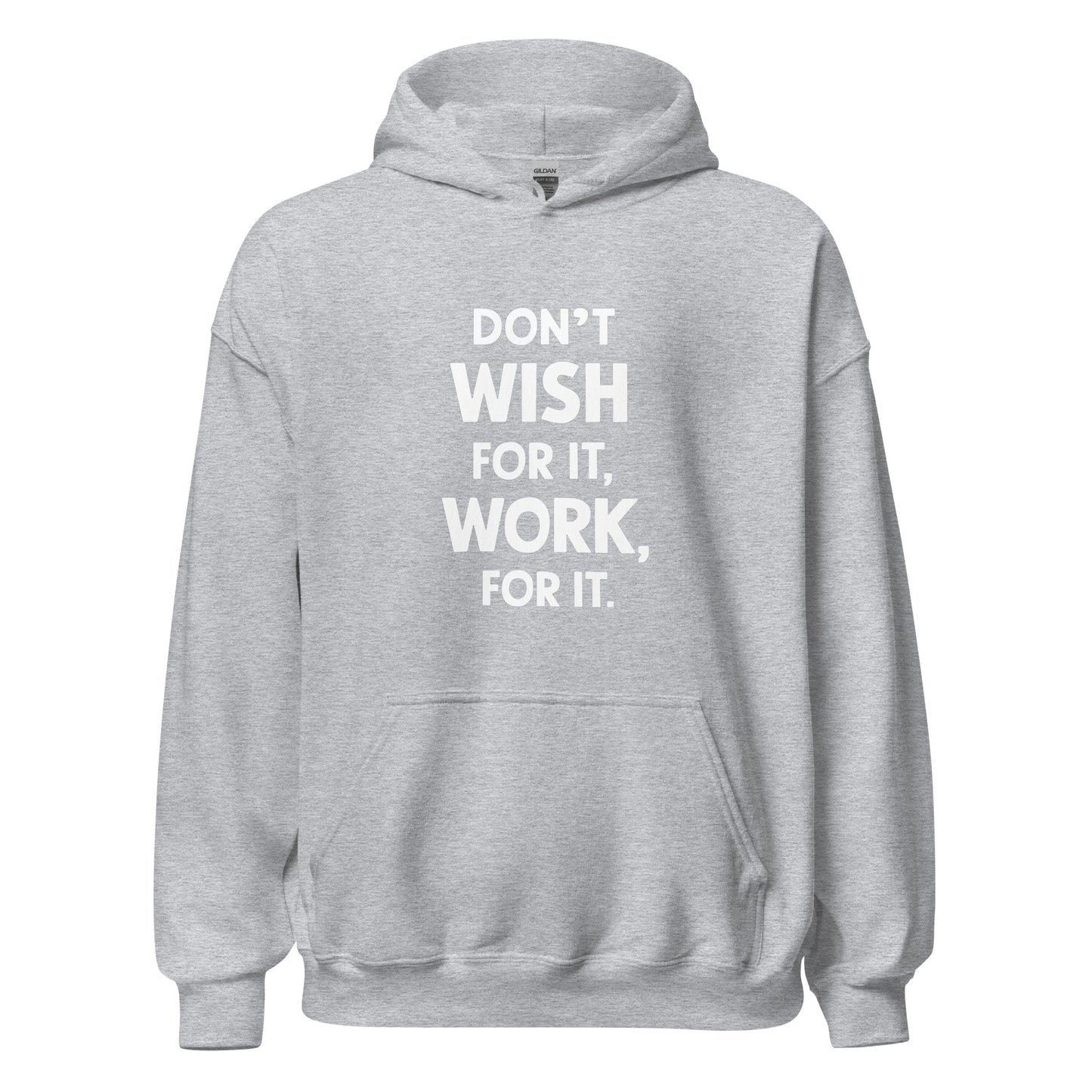 Unisex | Don't Wish For It Work For It - Soft Hoodie