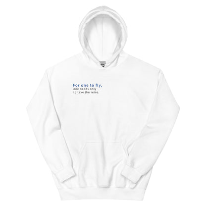 Unisex | For One To Fly One Needs Only To Take The Reins Hoodie