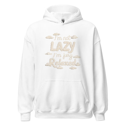 Unisex | I'm Not Lazy I'm Just Relaxed Hoodie