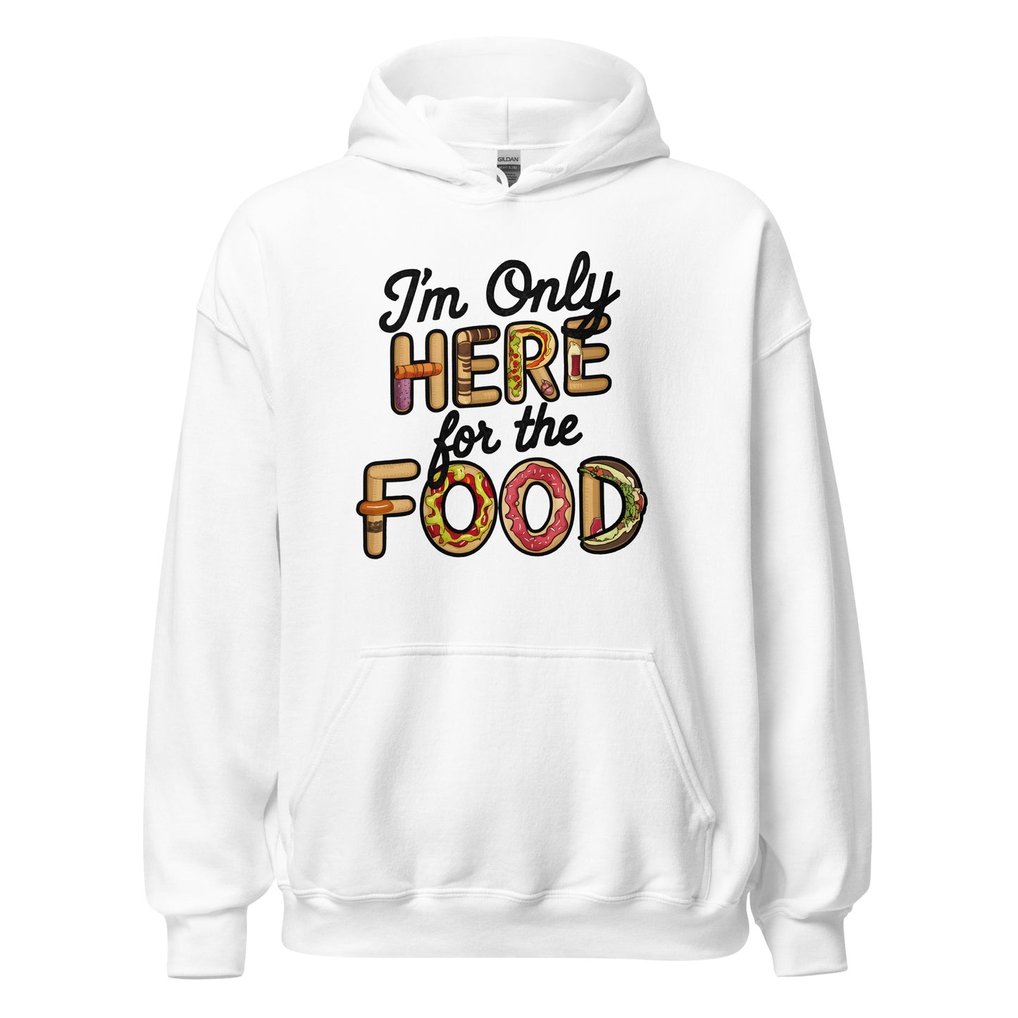 Unisex | I'm Only Here For The Food Hoodie