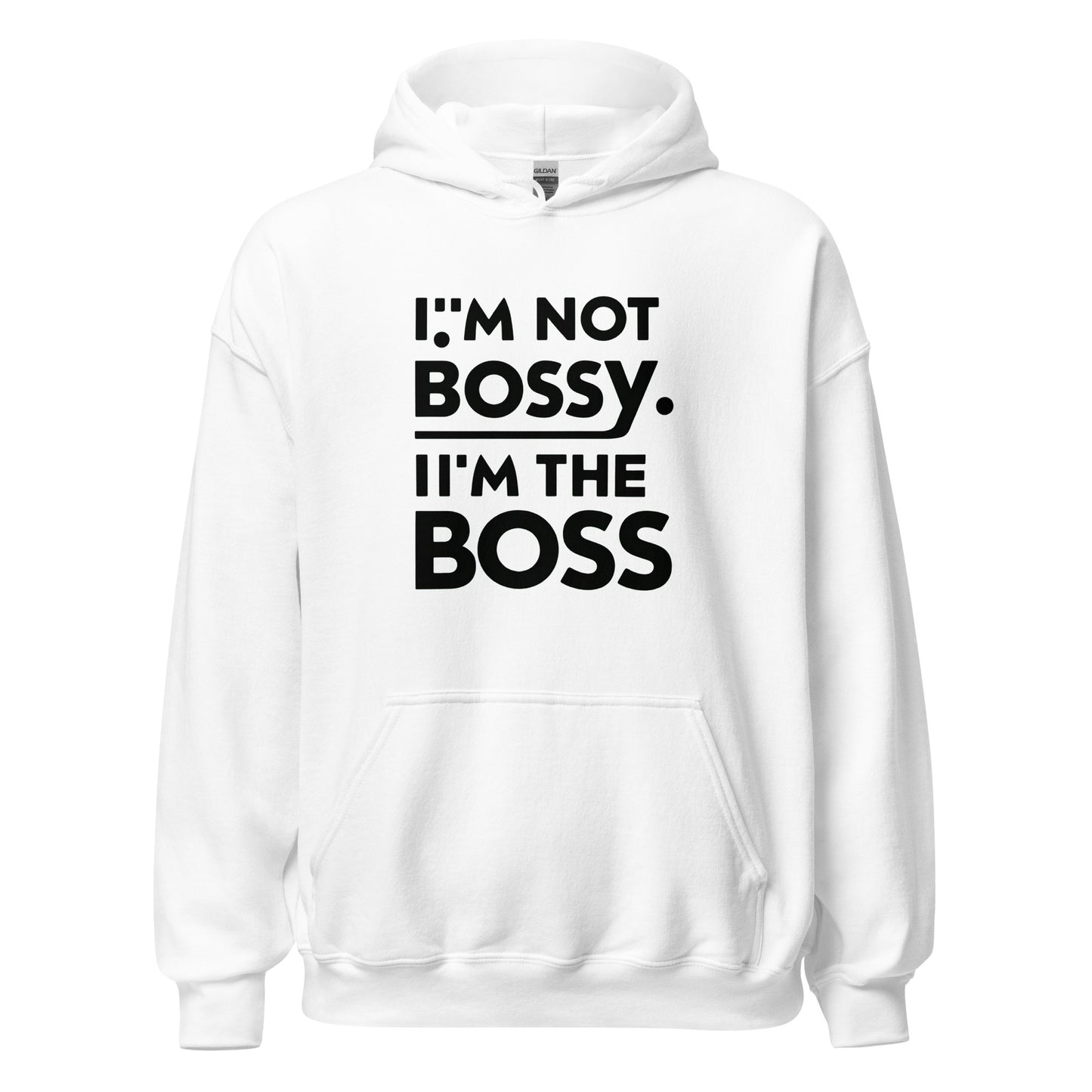 Unisex | I'm Not Bossy I'm The Boss Stylish Hoodie