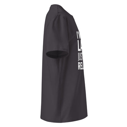 Unisex | I'm Not Lazy I'm Just Very Relaxed - Organic Cotton T-Shirt