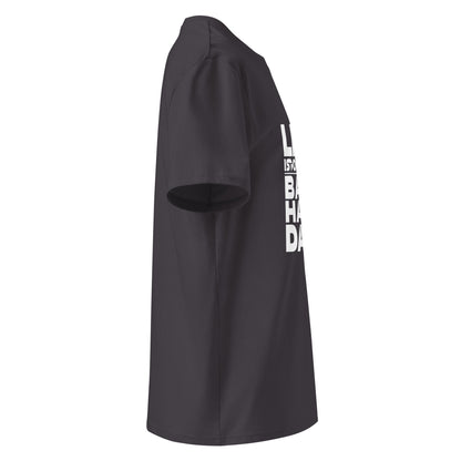 Unisex | Life Is Too Short For For Bad Hair Days! Organic Cotton T-Shirt