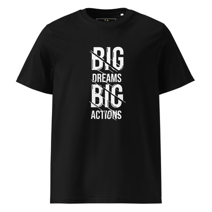 Unisex | Big Dreams Big Actions Organic Cotton T-Shirt