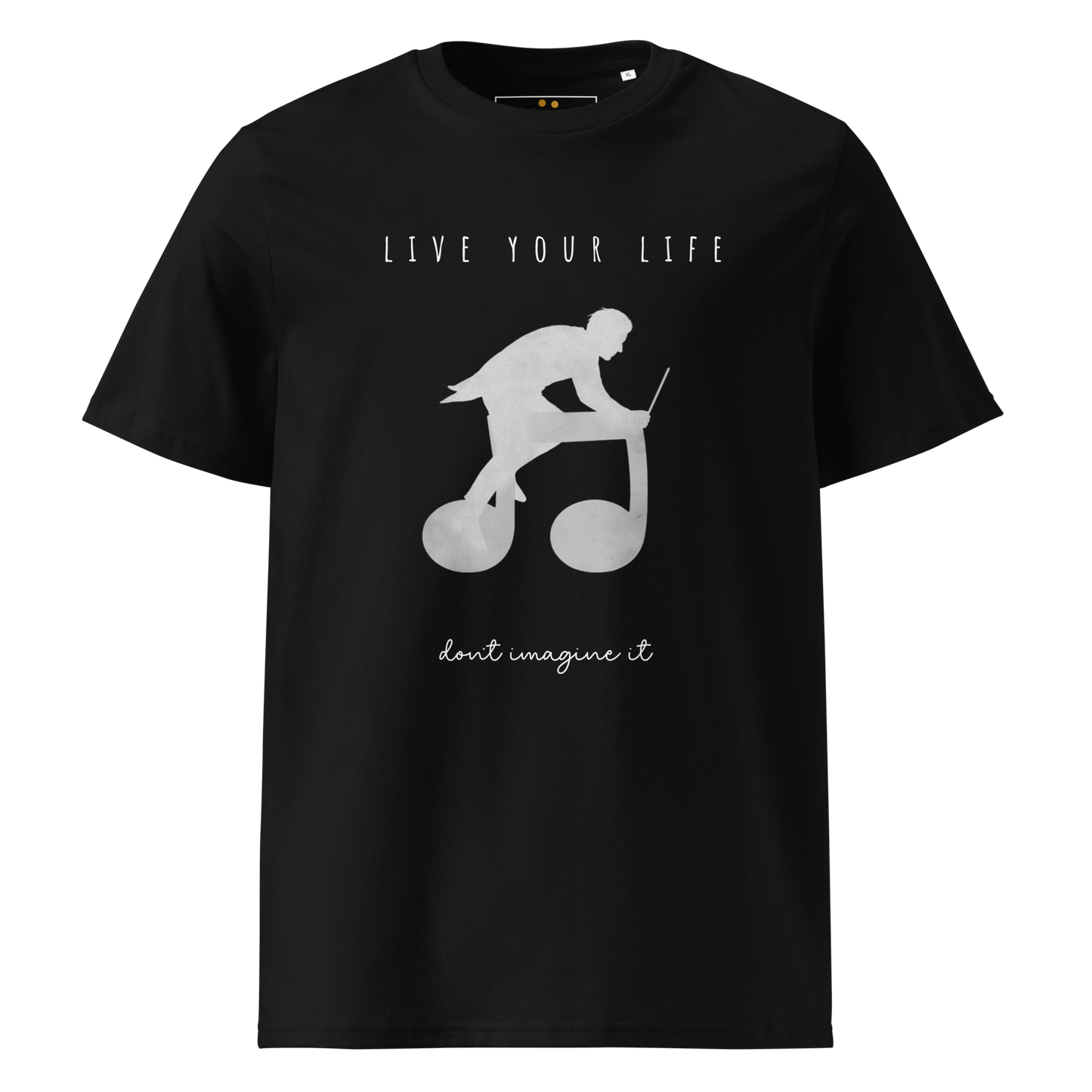 Unisex Organic Cotton T-Shirt | Live Your Life Don’t Imagine It