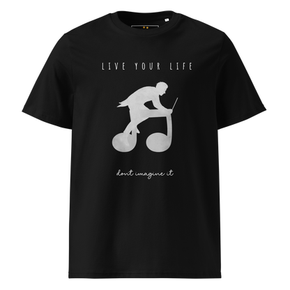 Unisex Organic Cotton T-Shirt | Live Your Life Don’t Imagine It