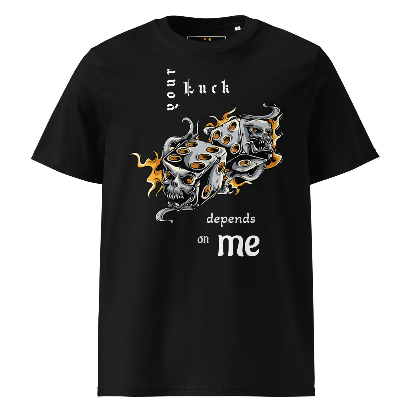 Unisex | Your Luck Depends On Me Organic Cotton T-Shirt