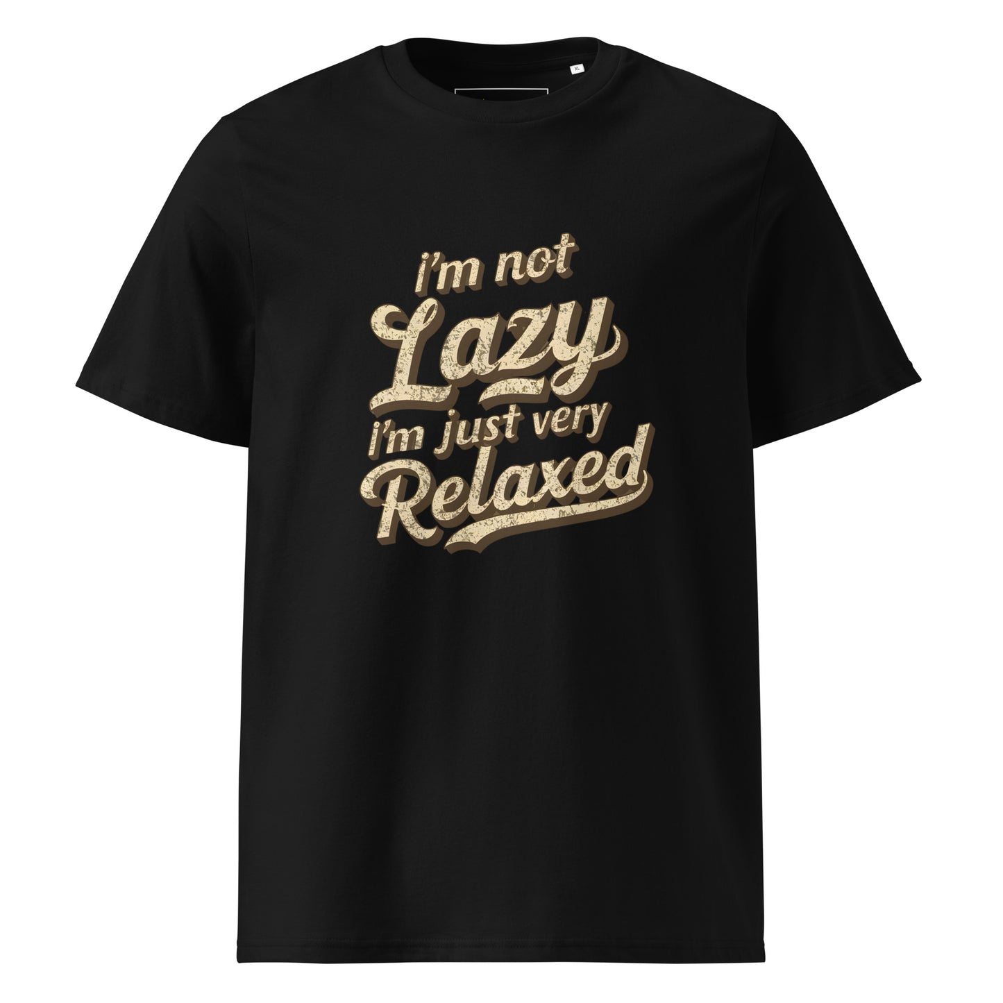 Unisex | I'm Not Lazy I'm Just Relaxed Organic Cotton T-Shirt