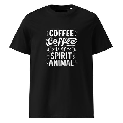 Unisex | Coffee Is My Spirit Animal Organic Cotton T-Shirt