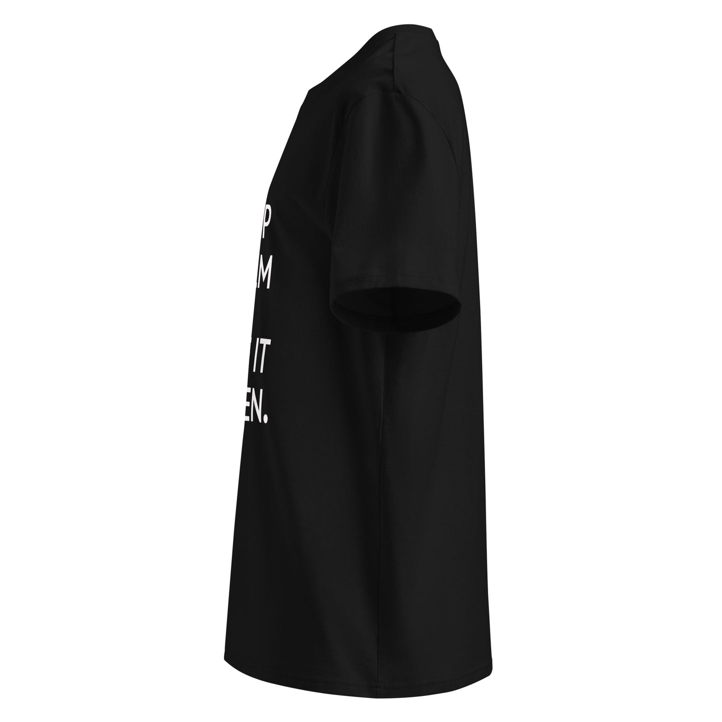 Unisex | Keep Calm And Make It Happen Organic Cotton T-Shirt