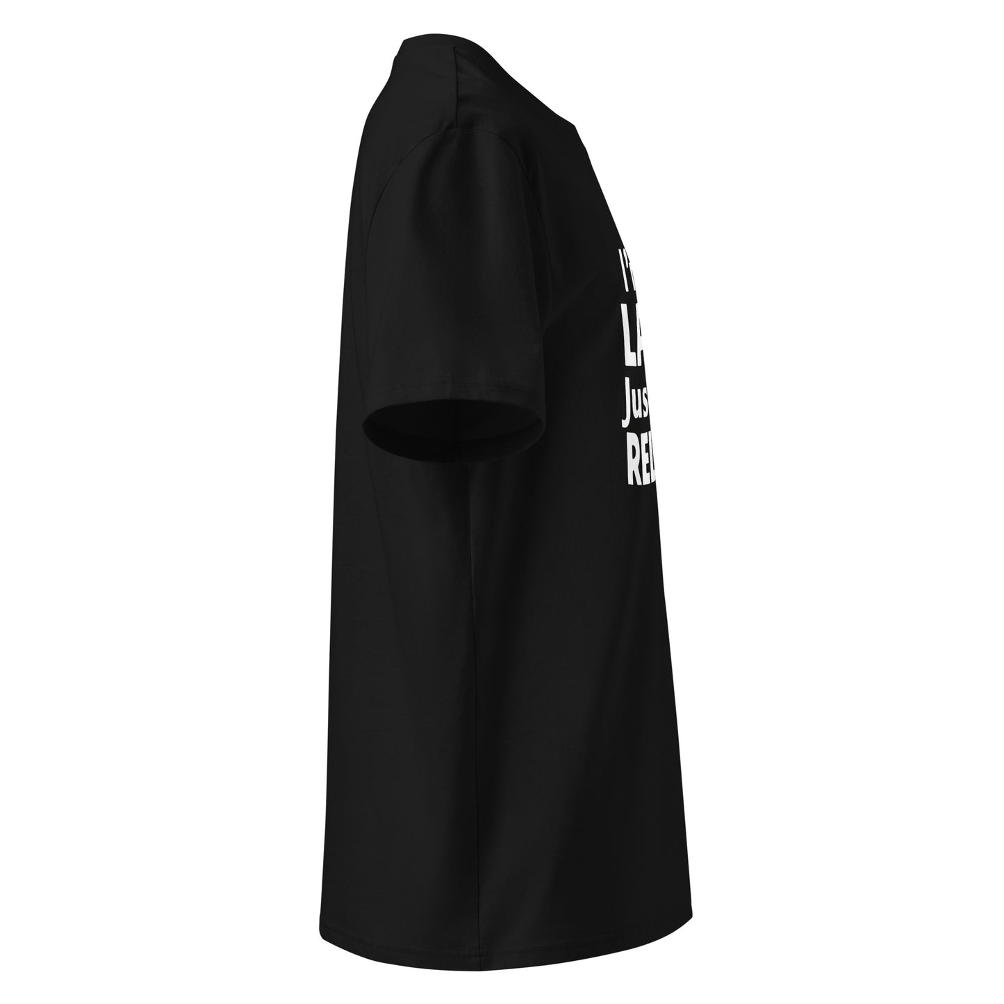 Unisex | I'm Not Lazy I'm Just Very Relaxed - Organic Cotton T-Shirt