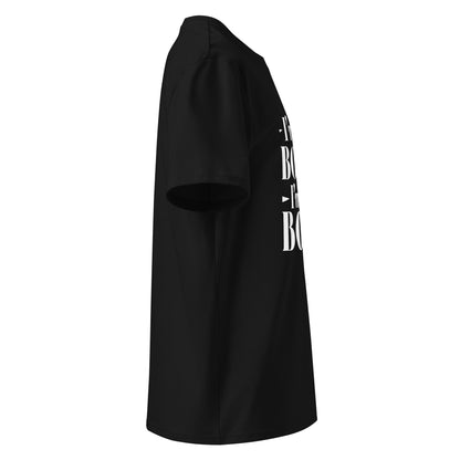 Unisex | I'm Not Bossy, I'm The Boss - Organic Cotton T-Shirt