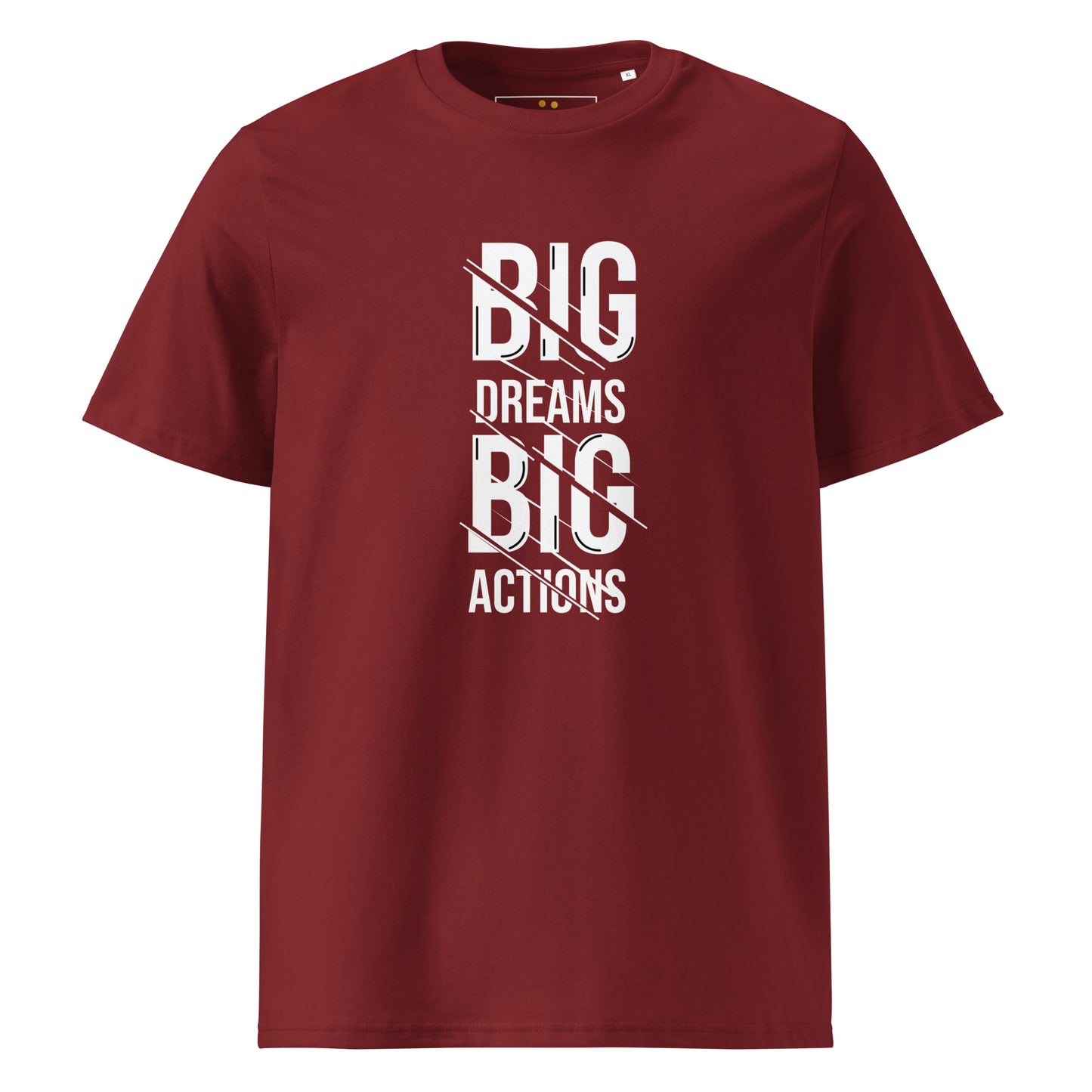 Unisex | Big Dreams Big Actions Organic Cotton T-Shirt