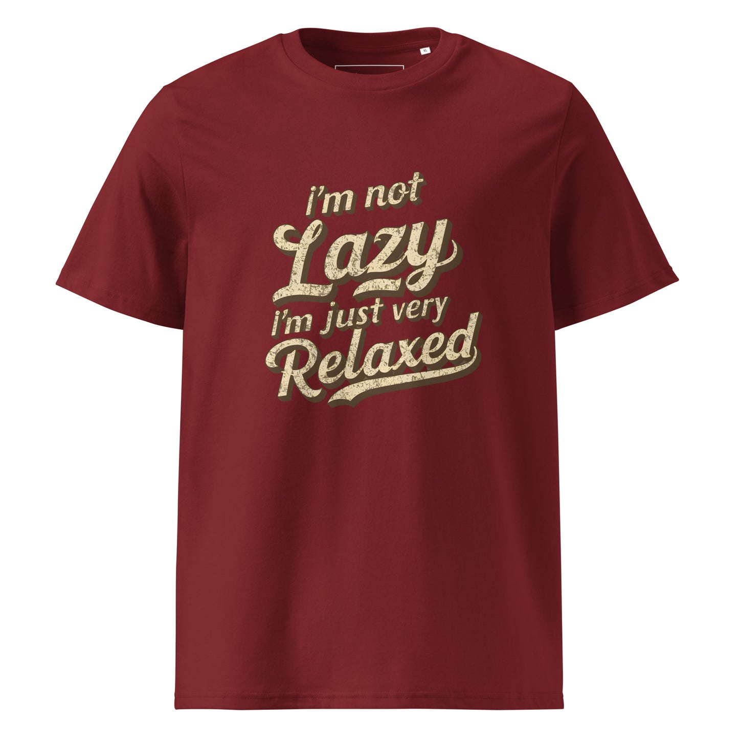 Unisex | I'm Not Lazy I'm Just Relaxed Organic Cotton T-Shirt