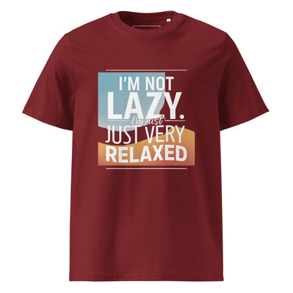 Unisex | I'm Not Lazy I'm Just Relaxed Organic Cotton T-Shirt