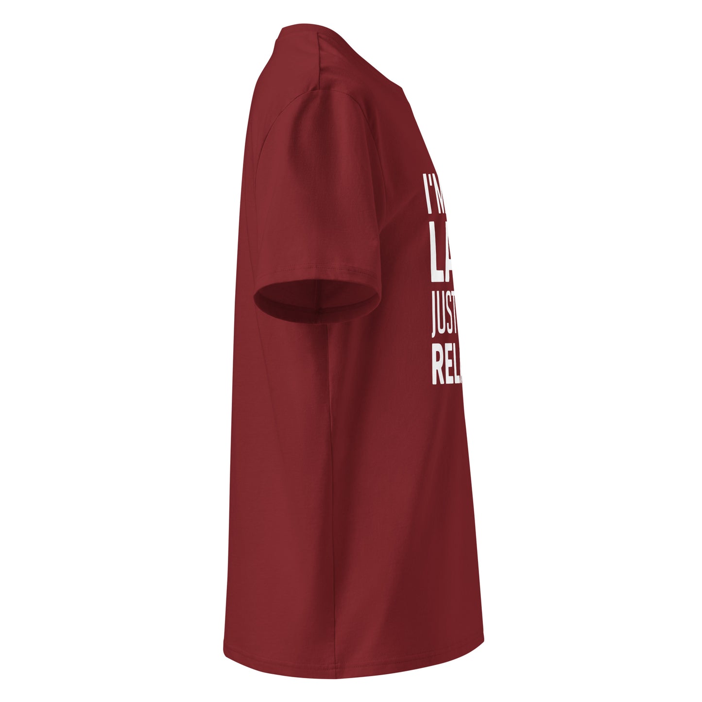 Unisex | I'm Not Lazy I'm Just Very Relaxed - Organic Cotton T-Shirt