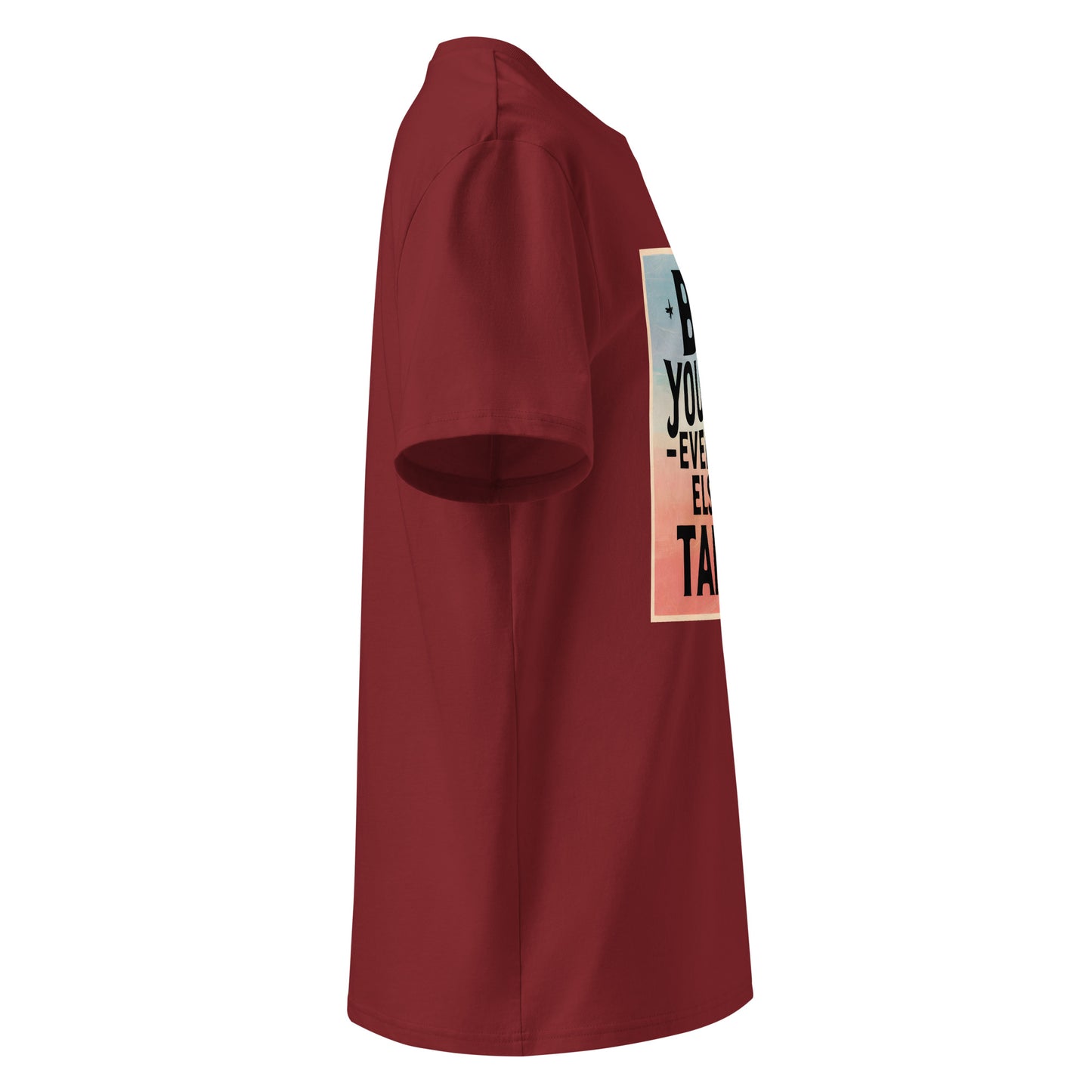 Unisex | Be Yourself Everyone Else Is Taken - Organic Cotton T-Shirt