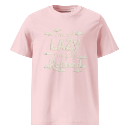Unisex | I'm Not Lazy I'm Just Relaxed Organic Cotton T-Shirt