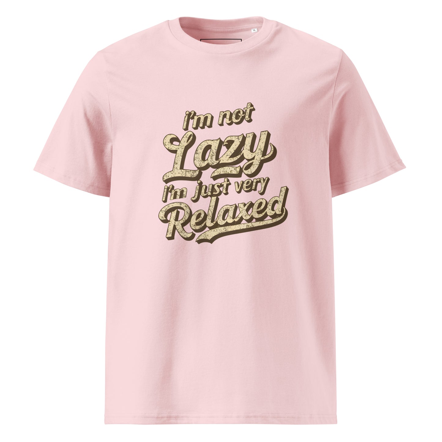 Unisex | I'm Not Lazy I'm Just Relaxed Organic Cotton T-Shirt