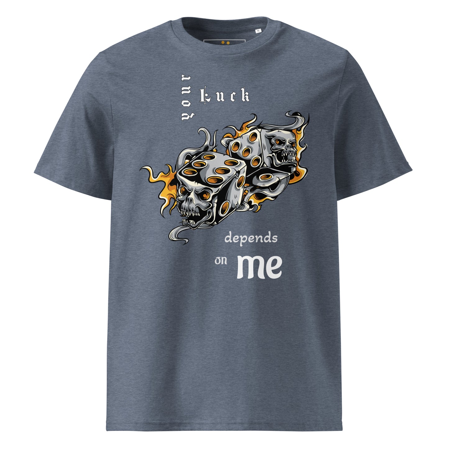 Unisex | Your Luck Depends On Me Organic Cotton T-Shirt