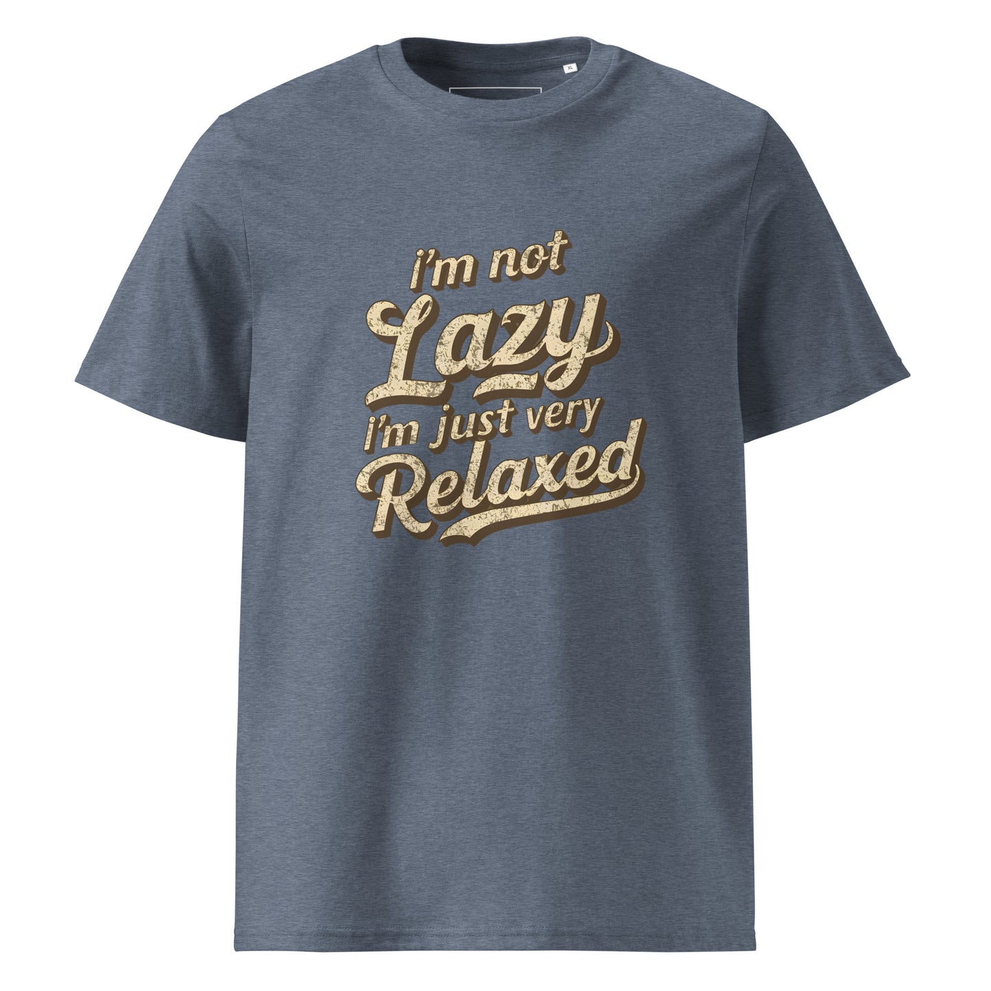 Unisex | I'm Not Lazy I'm Just Relaxed Organic Cotton T-Shirt