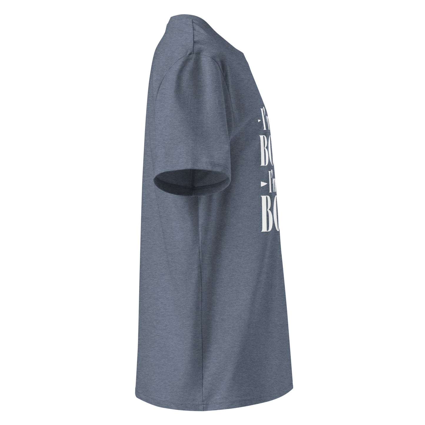 Unisex | I'm Not Bossy, I'm The Boss - Organic Cotton T-Shirt