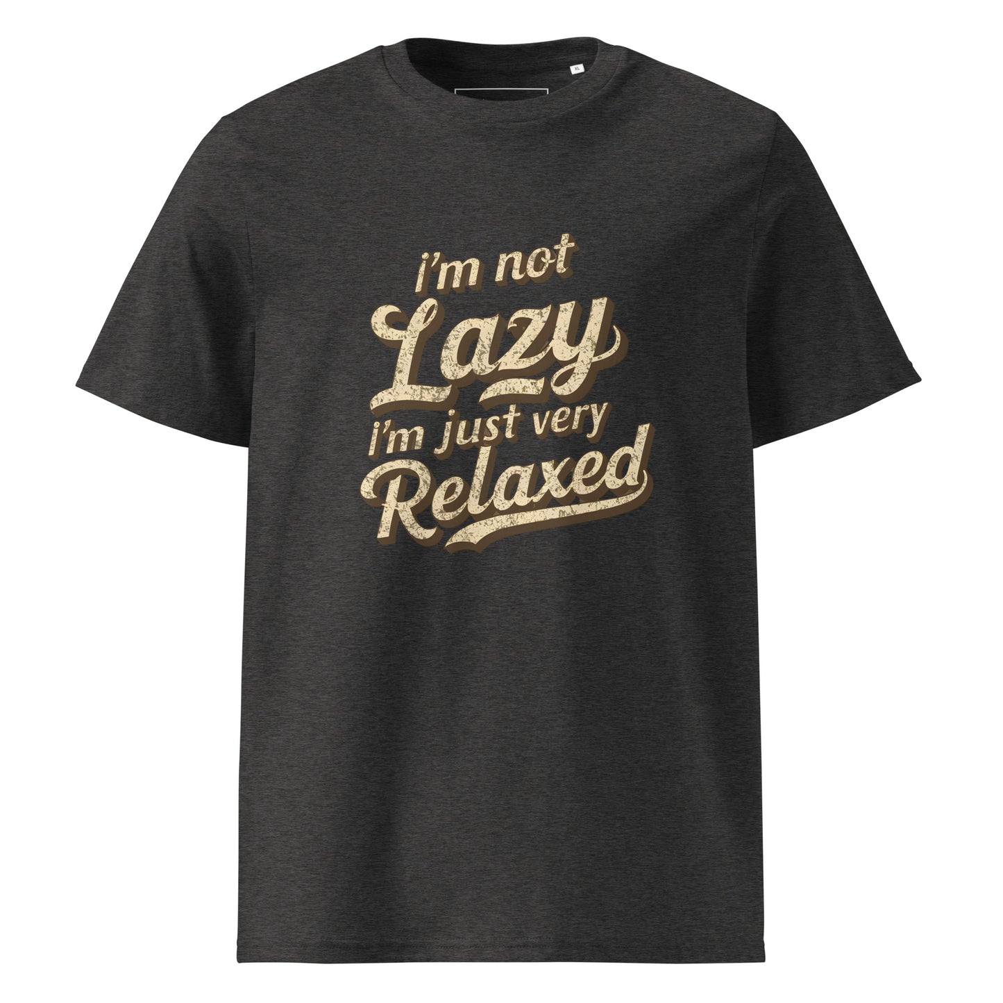 Unisex | I'm Not Lazy I'm Just Relaxed Organic Cotton T-Shirt