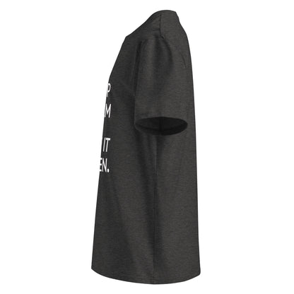 Unisex | Keep Calm And Make It Happen Organic Cotton T-Shirt