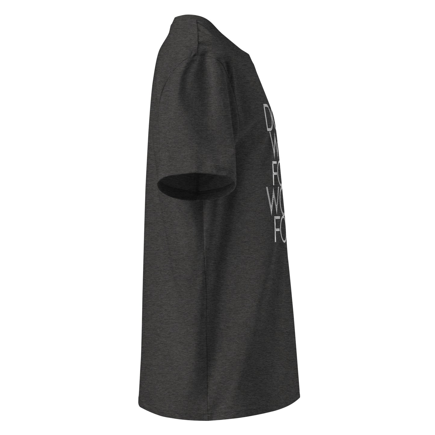 Unisex | DON'T WISH FOR IT - WORK FOR IT Organic Cotton T-Shirt