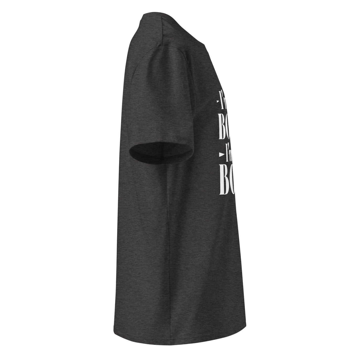 Unisex | I'm Not Bossy, I'm The Boss - Organic Cotton T-Shirt