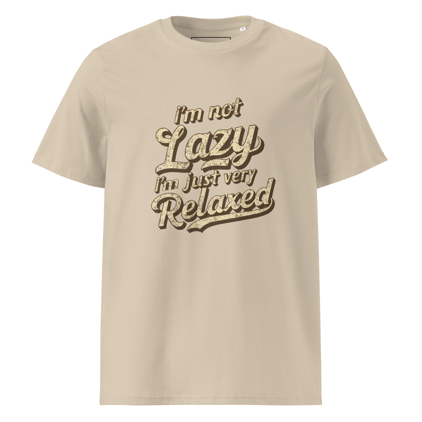 Unisex | I'm Not Lazy I'm Just Relaxed Organic Cotton T-Shirt