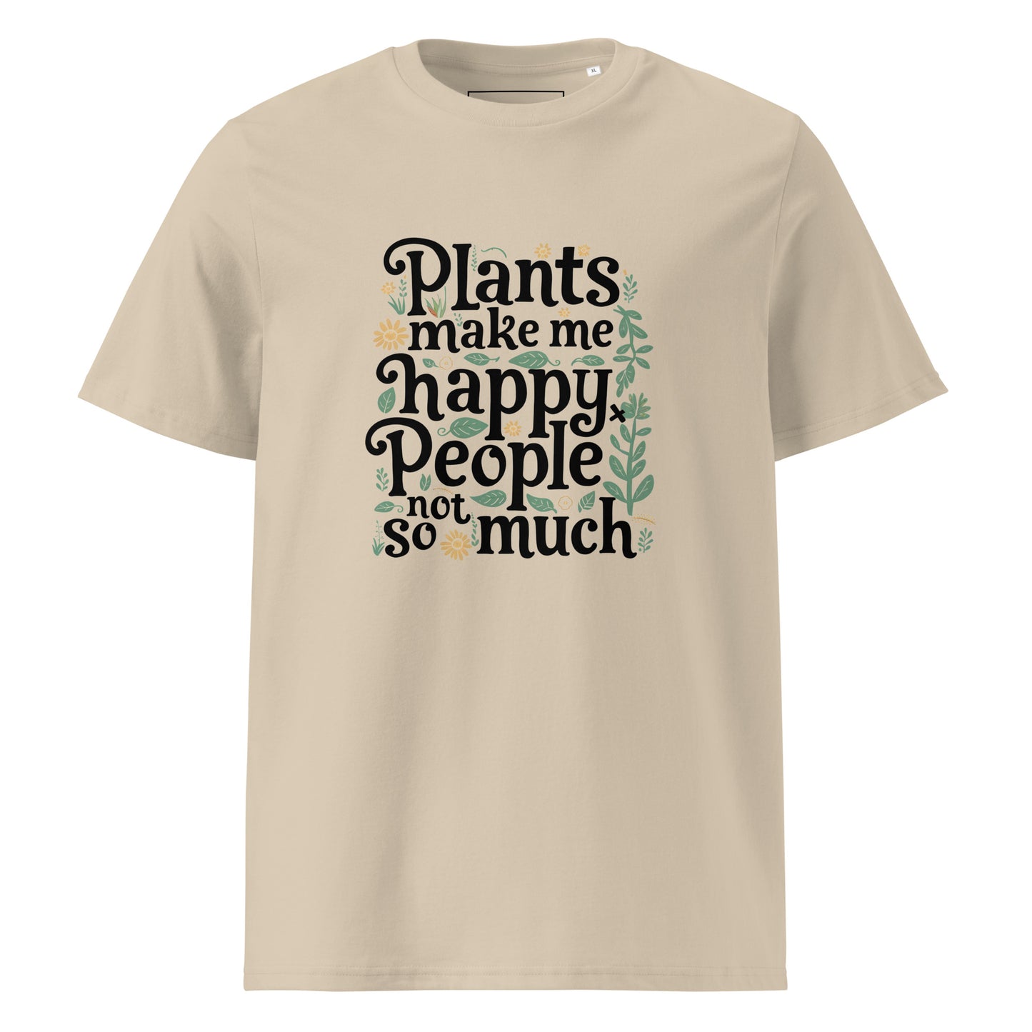 Unisex | Plants Make Me Happy, People Not So Much - Organic Cotton T-Shirt