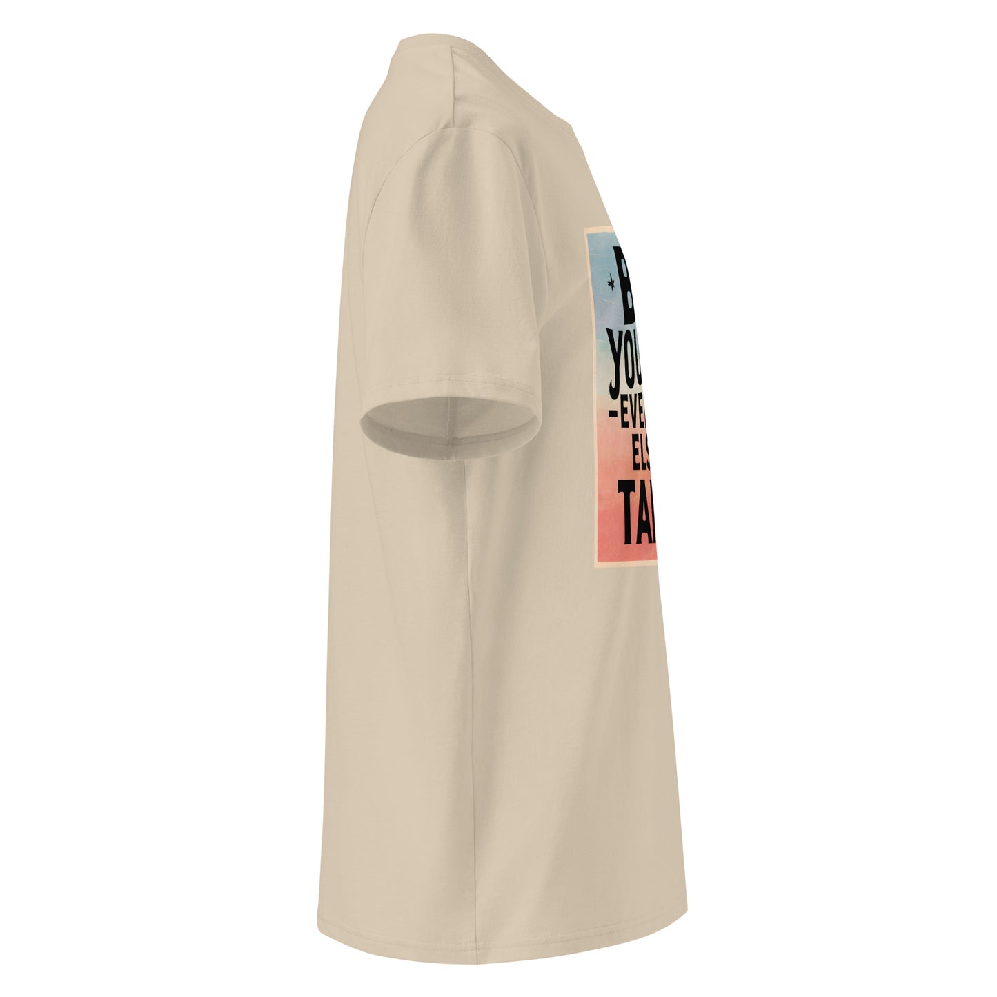 Unisex | Be Yourself Everyone Else Is Taken - Organic Cotton T-Shirt