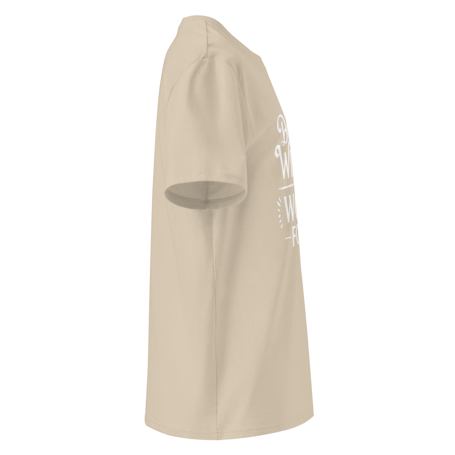 Unisex | Don't Wish For It Work For It - Organic Cotton T-Shirt