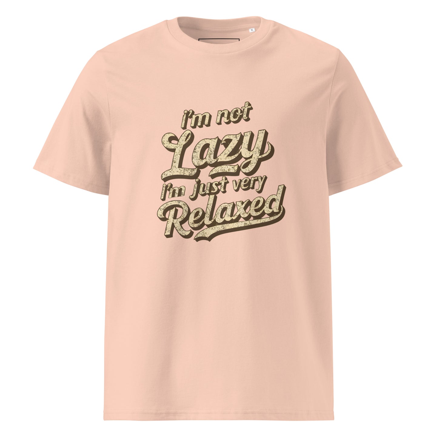 Unisex | I'm Not Lazy I'm Just Relaxed Organic Cotton T-Shirt