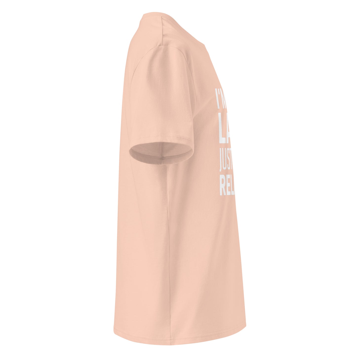 Unisex | I'm Not Lazy I'm Just Very Relaxed - Organic Cotton T-Shirt