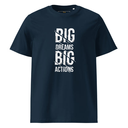 Unisex | Big Dreams Big Actions Organic Cotton T-Shirt